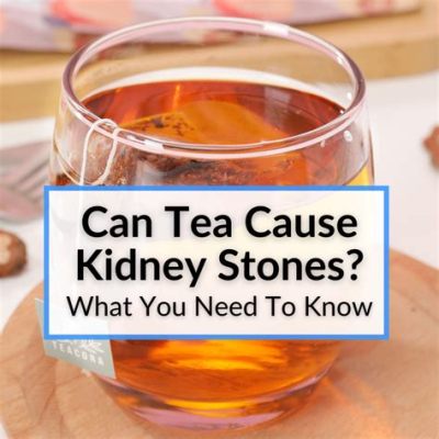 Can Green Tea Cause Kidney Stones? Exploring the Myths and Facts Behind Your Favorite Brew